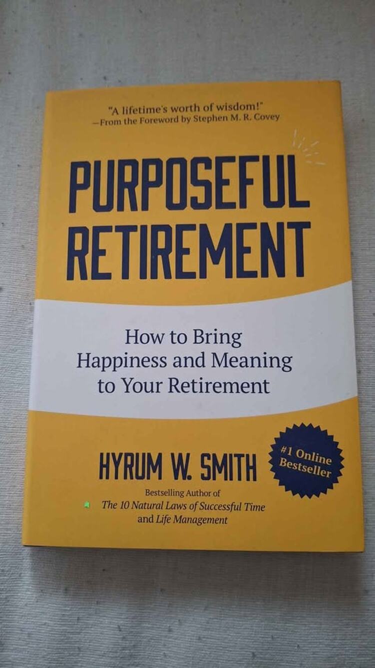 Purposeful Retirement Book by Hyrum W. Smith
